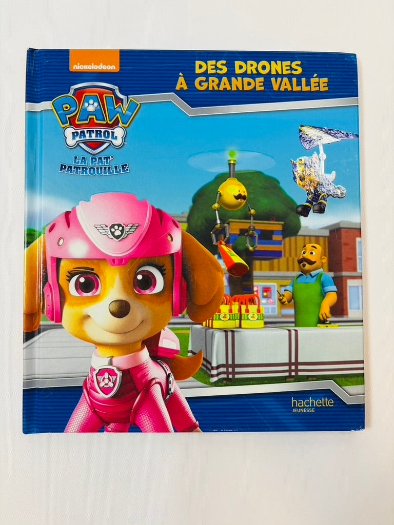 Livre « Pat' Patrouille – Des Drones à Grande Vallée » – Nickelodeon