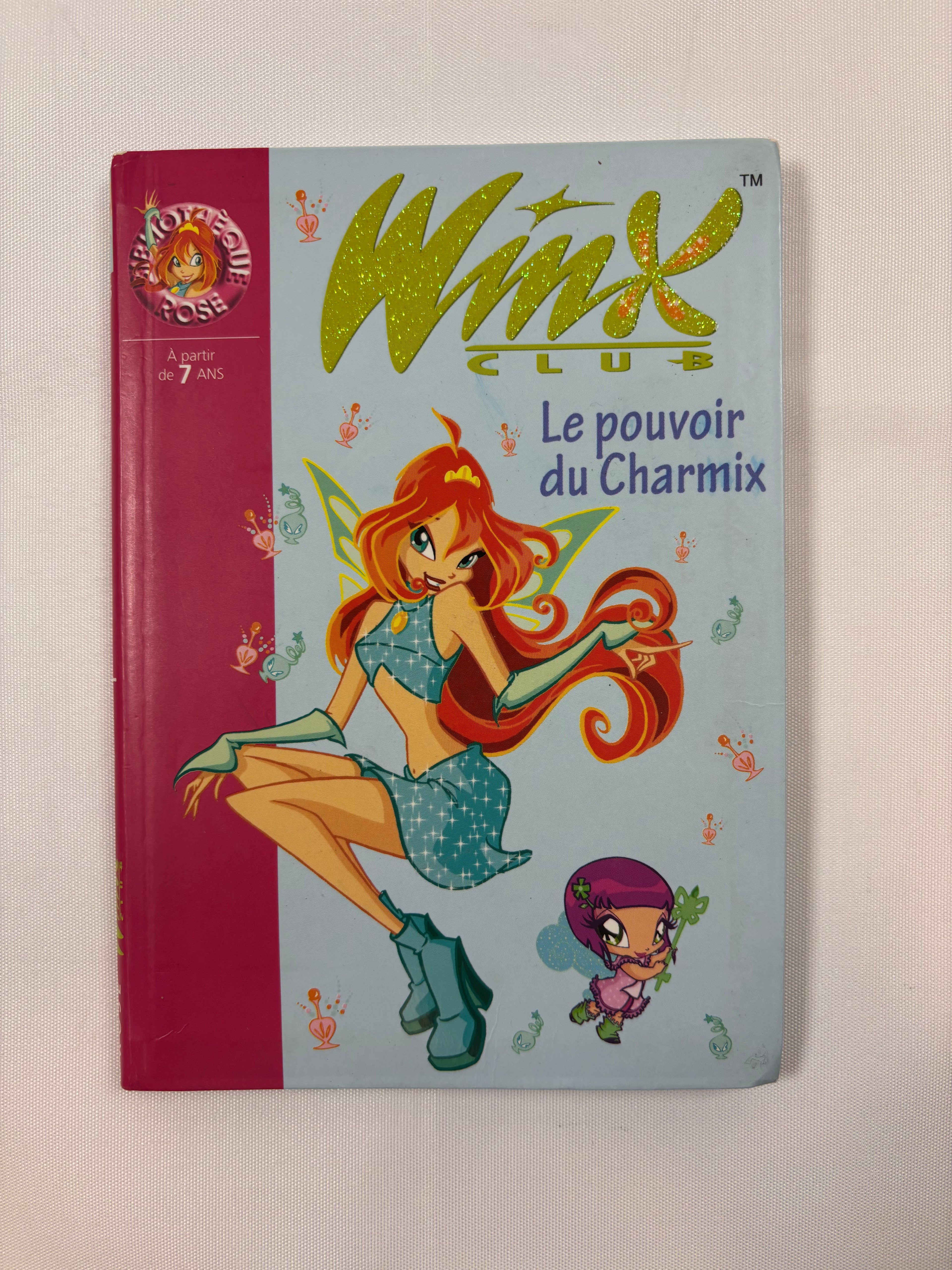 Winx : Le pouvoir du Charmix – Bibliothèque Rose