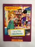 Les P'tites Créatrices : L'atelier de Juliette – Auzou