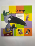 Le Loup qui voyageait dans le temps – Auzou