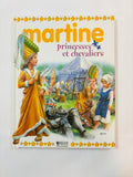 Martine princesses et chevaliers – Éditions Atlas